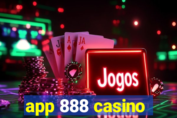 app 888 casino